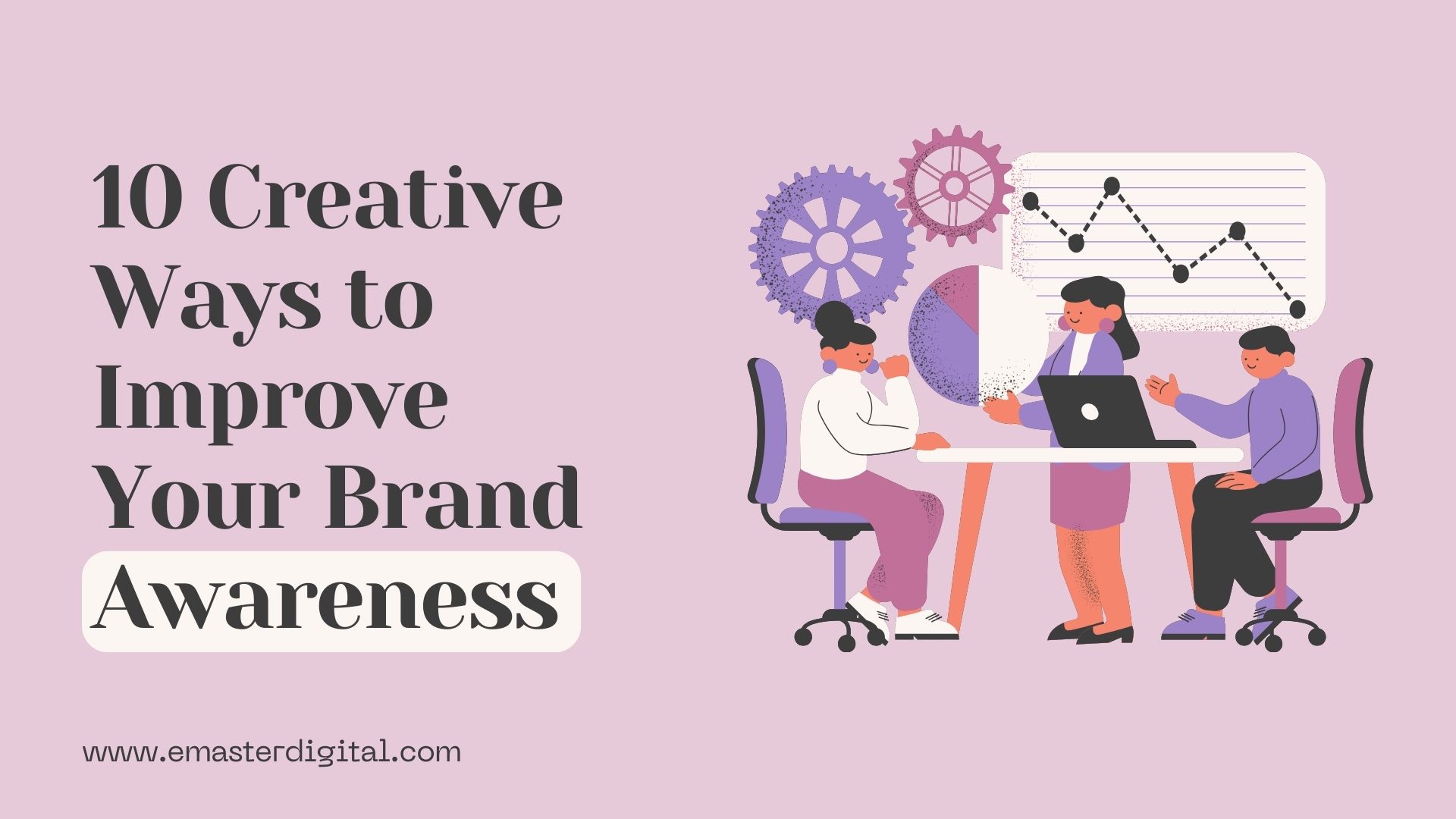 10 Creative Ways to Improve Your Brand Awareness