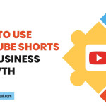 How To Use YouTube Shorts for Business Growth