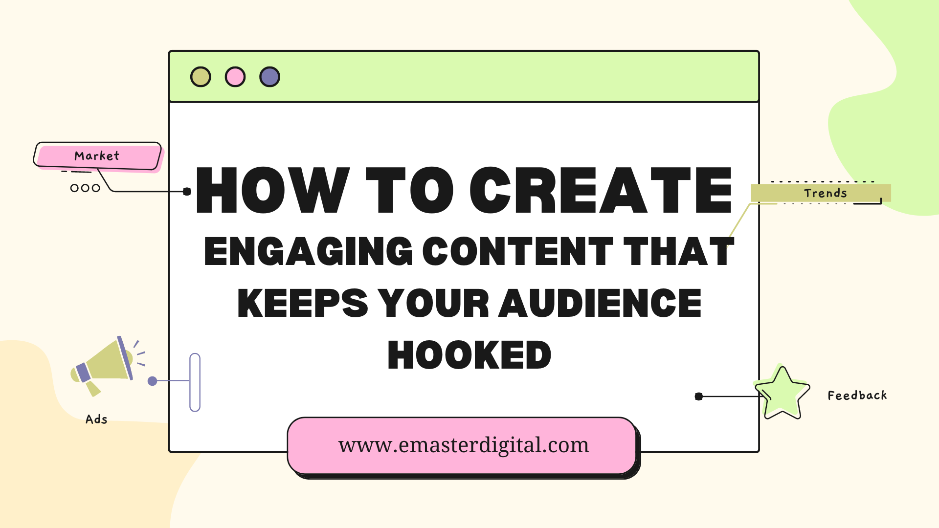 How to Create Engaging Content that Keeps Your Audience Hooked