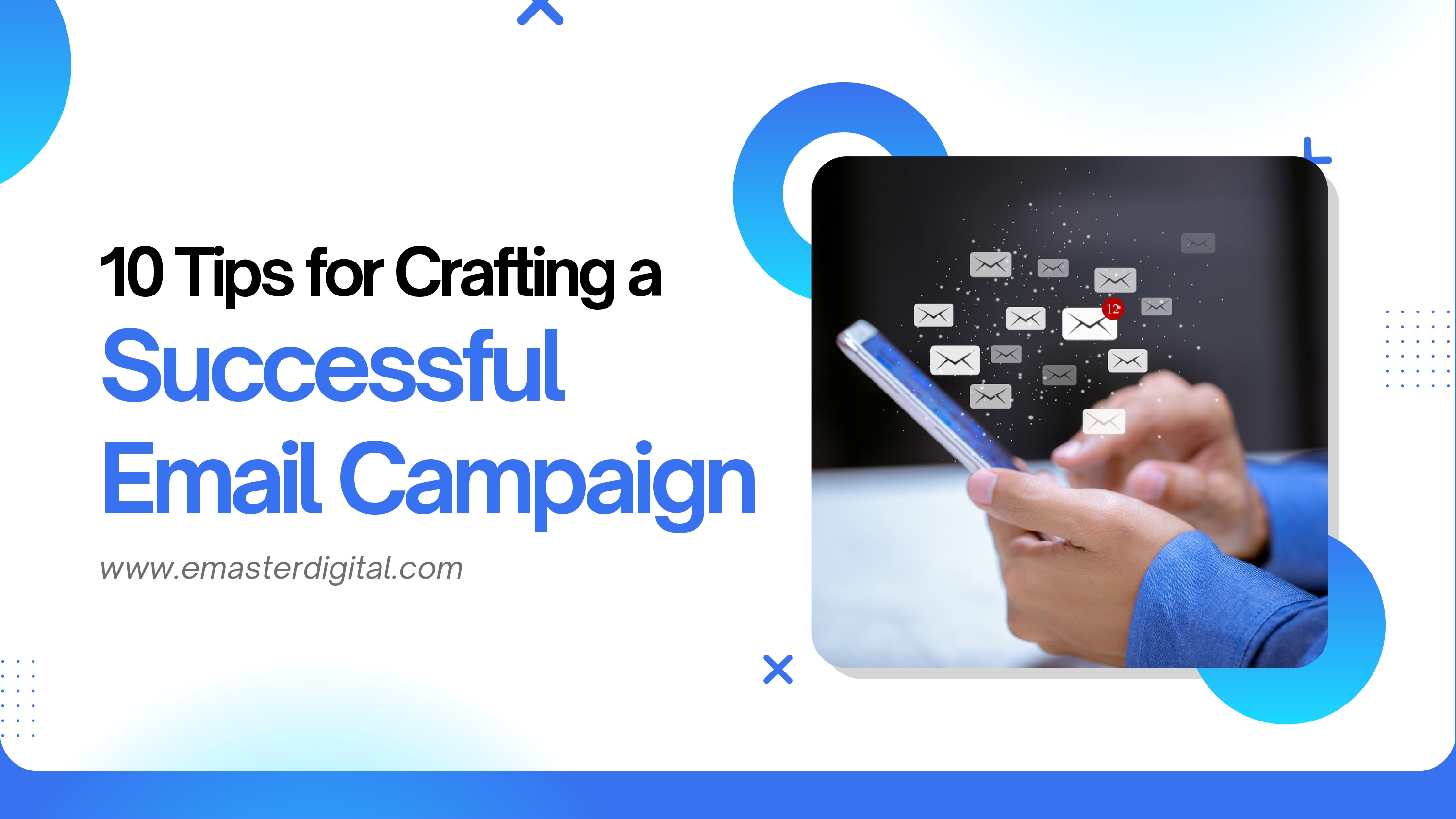 10 Tips for Crafting a Successful Email Campaign